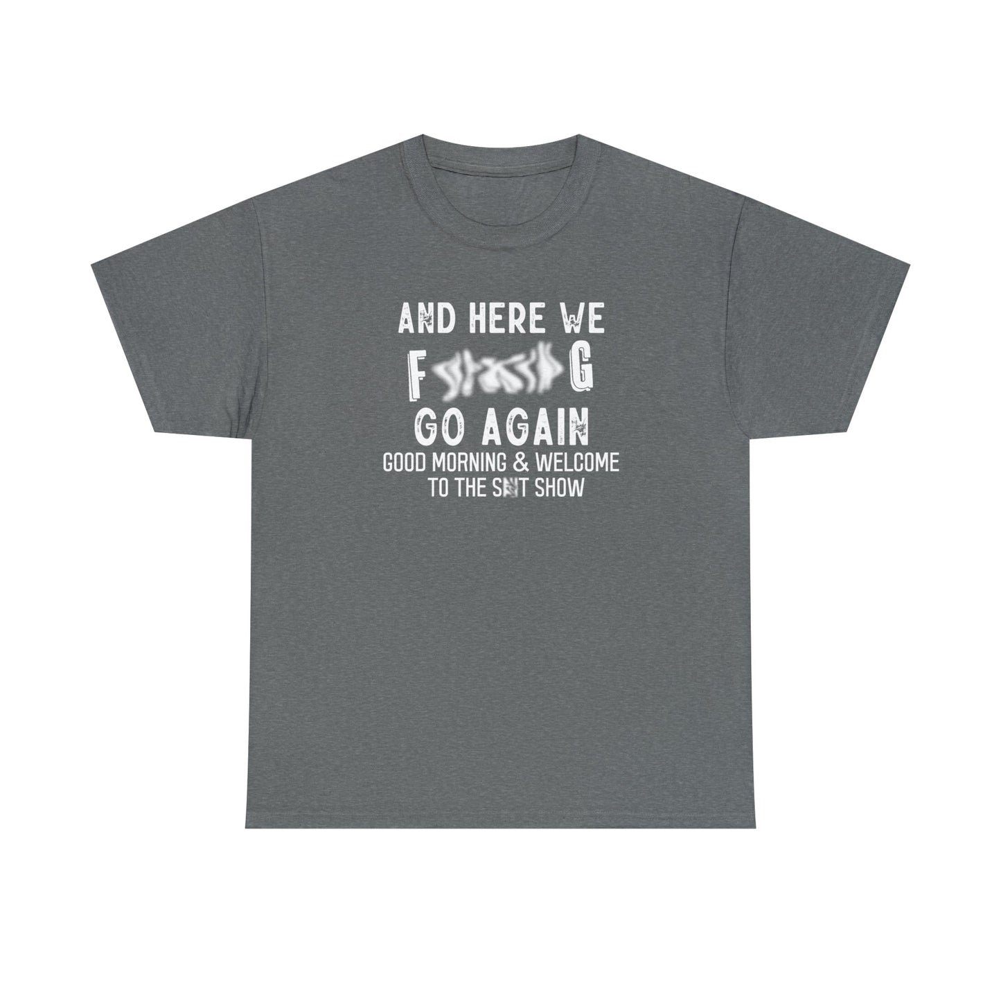 CrazyYetiClothing, CYC, Here We Go (Unisex Tee, Censored, No Back Image), T-Shirt