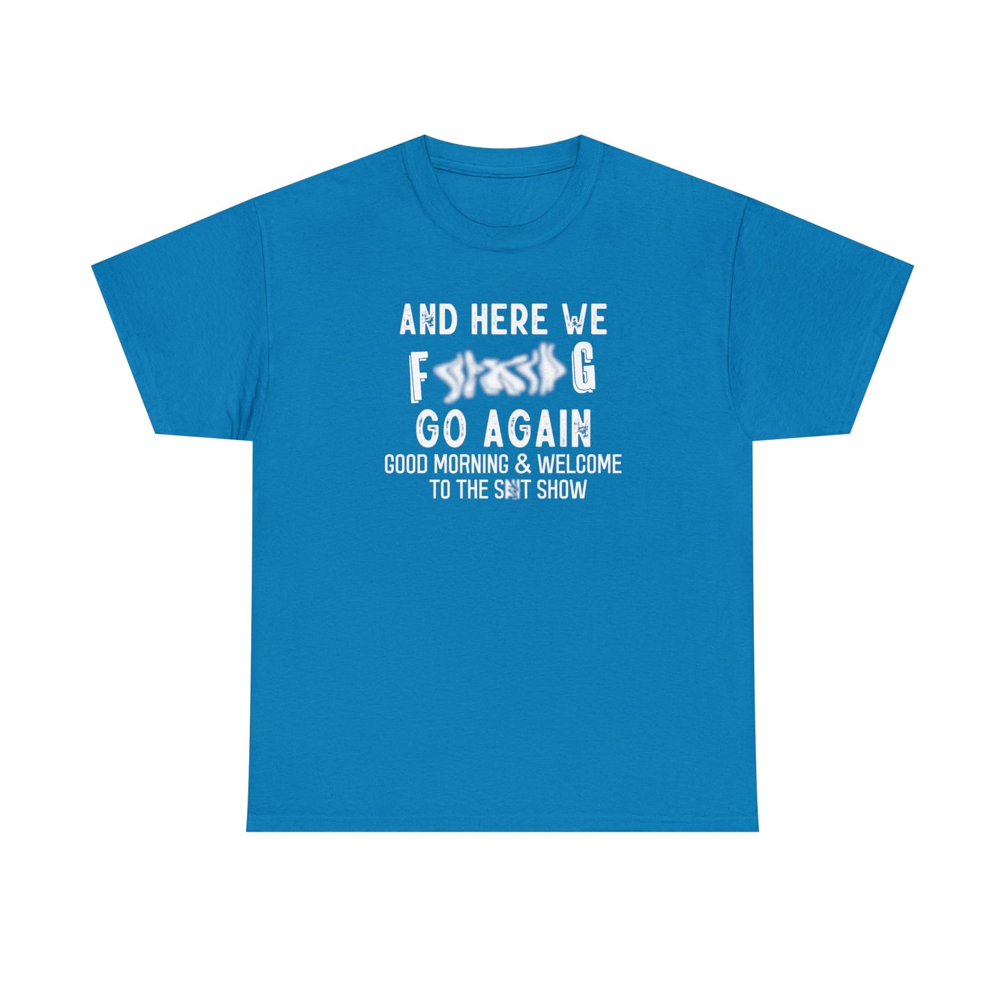 CrazyYetiClothing, CYC, Here We Go (Unisex Tee, Censored, No Back Image), T-Shirt