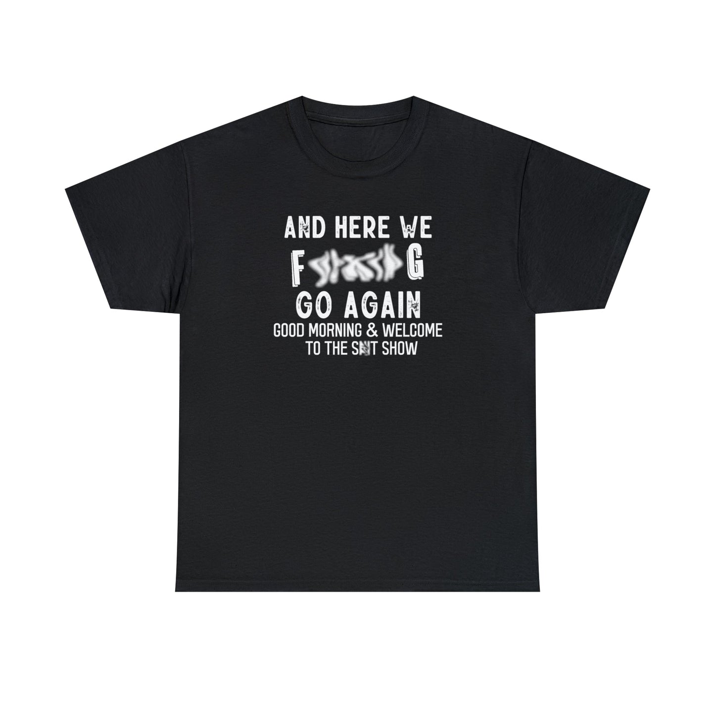 CrazyYetiClothing, CYC, Here We Go (Unisex Tee, Censored, No Back Image), T-Shirt