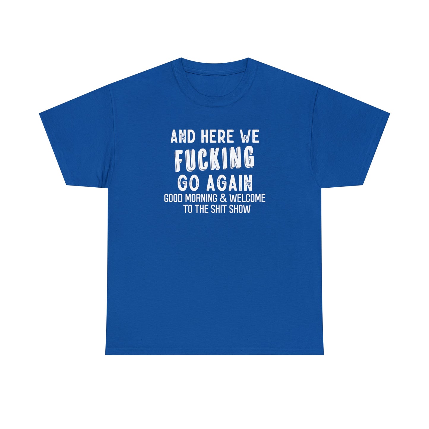 CrazyYetiClothing, CYC, Here We Go (Unisex Tee, Explicit, No Back Image), T-Shirt