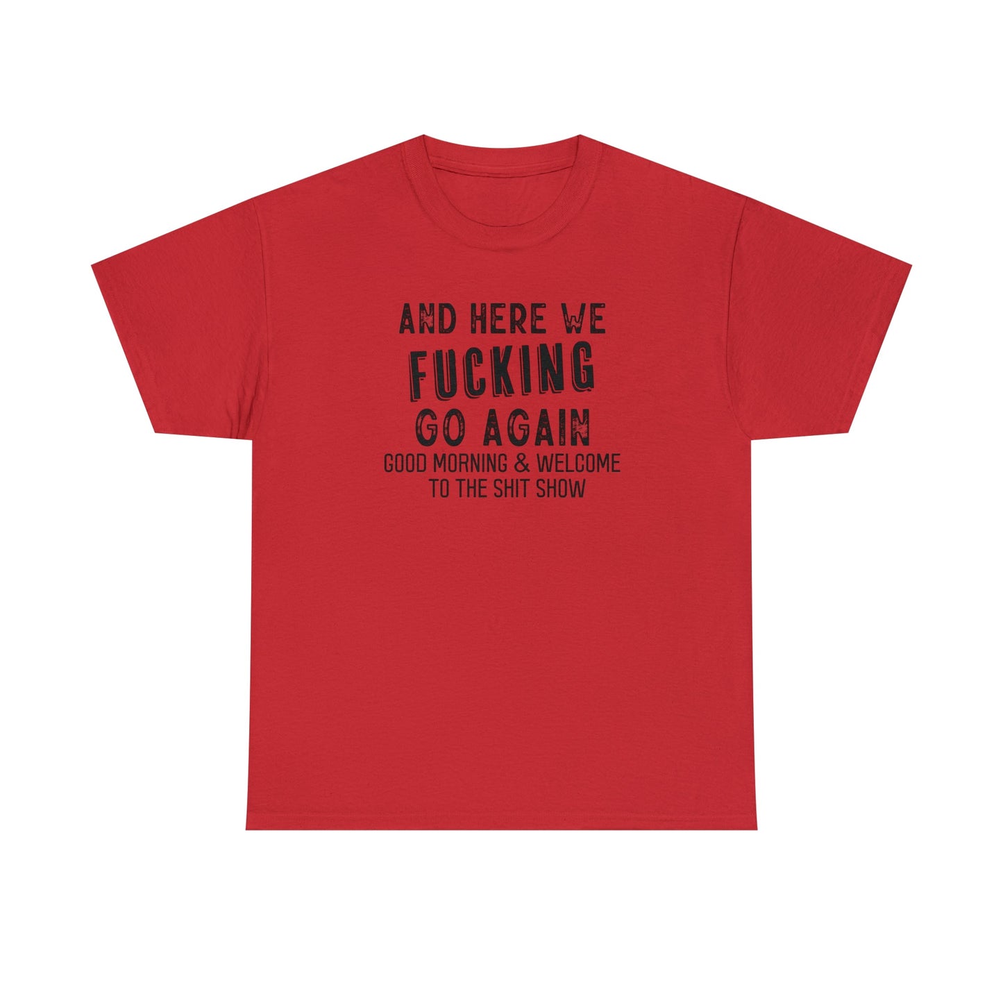CrazyYetiClothing, CYC, Here We Go (Unisex Tee, Explicit, No Back Image), T-Shirt