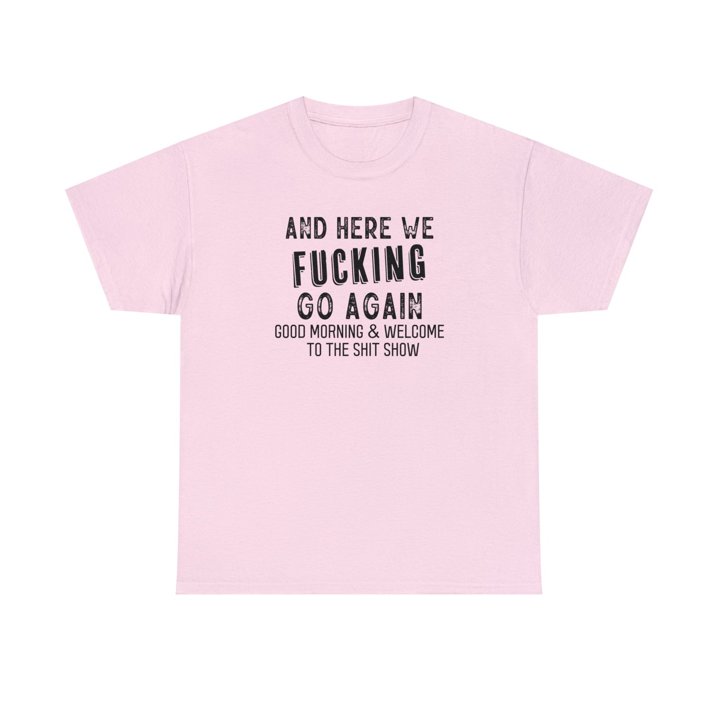CrazyYetiClothing, CYC, Here We Go (Unisex Tee, Explicit, No Back Image), T-Shirt