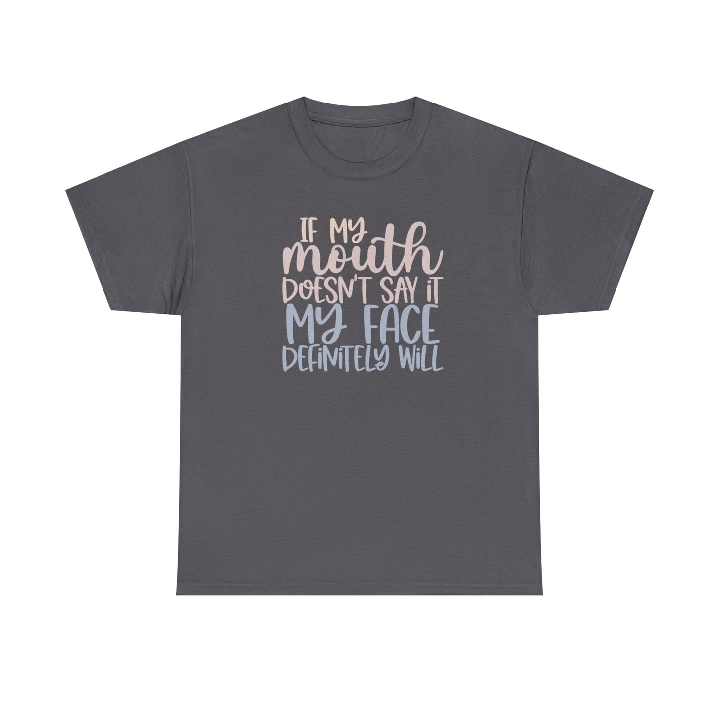 CrazyYetiClothing, CYC, If My Mouth Doesn't Say It... (Unisex Tee), T-Shirt