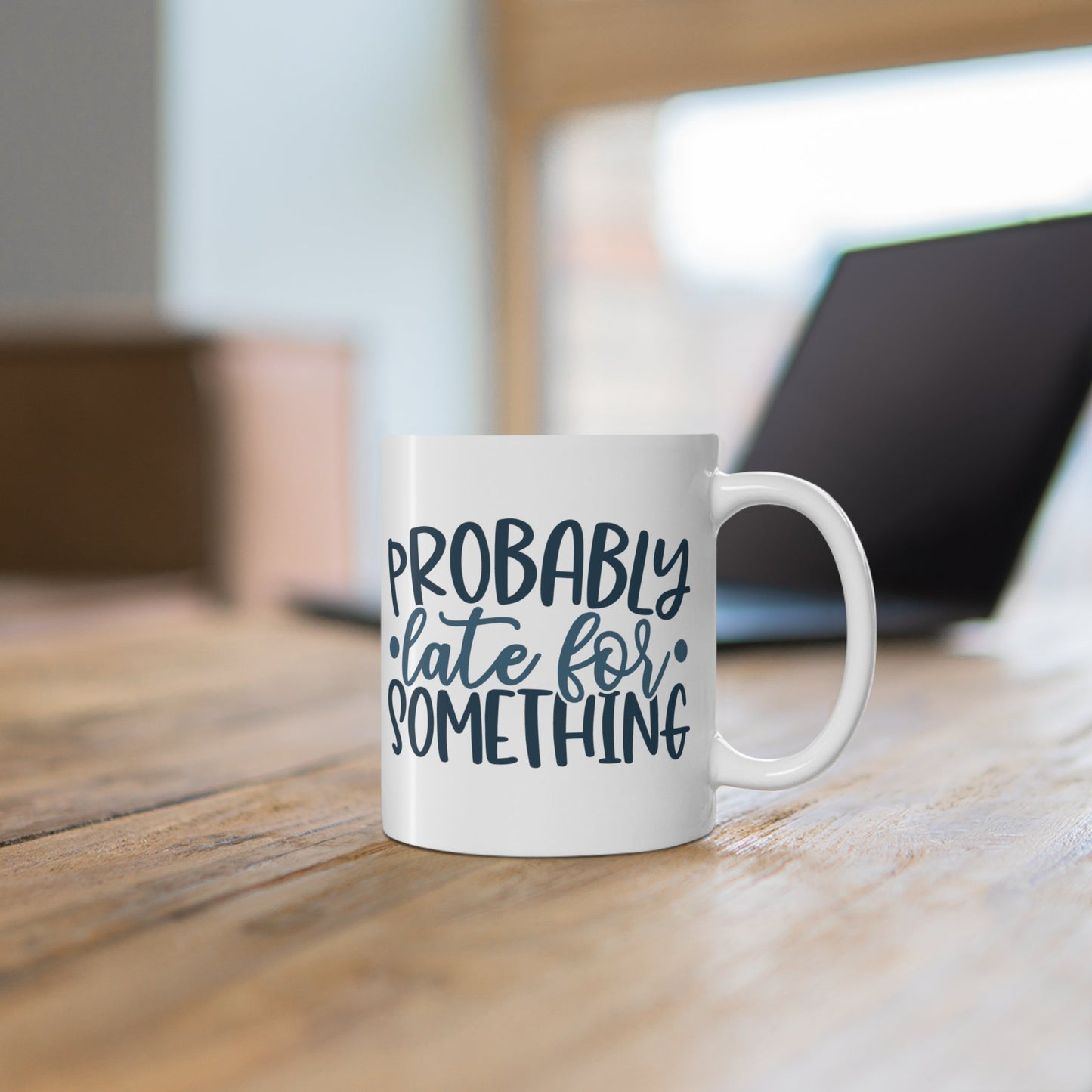 CrazyYetiClothing, CYC, Probably Late (Ceramic Mug 11oz), Mug