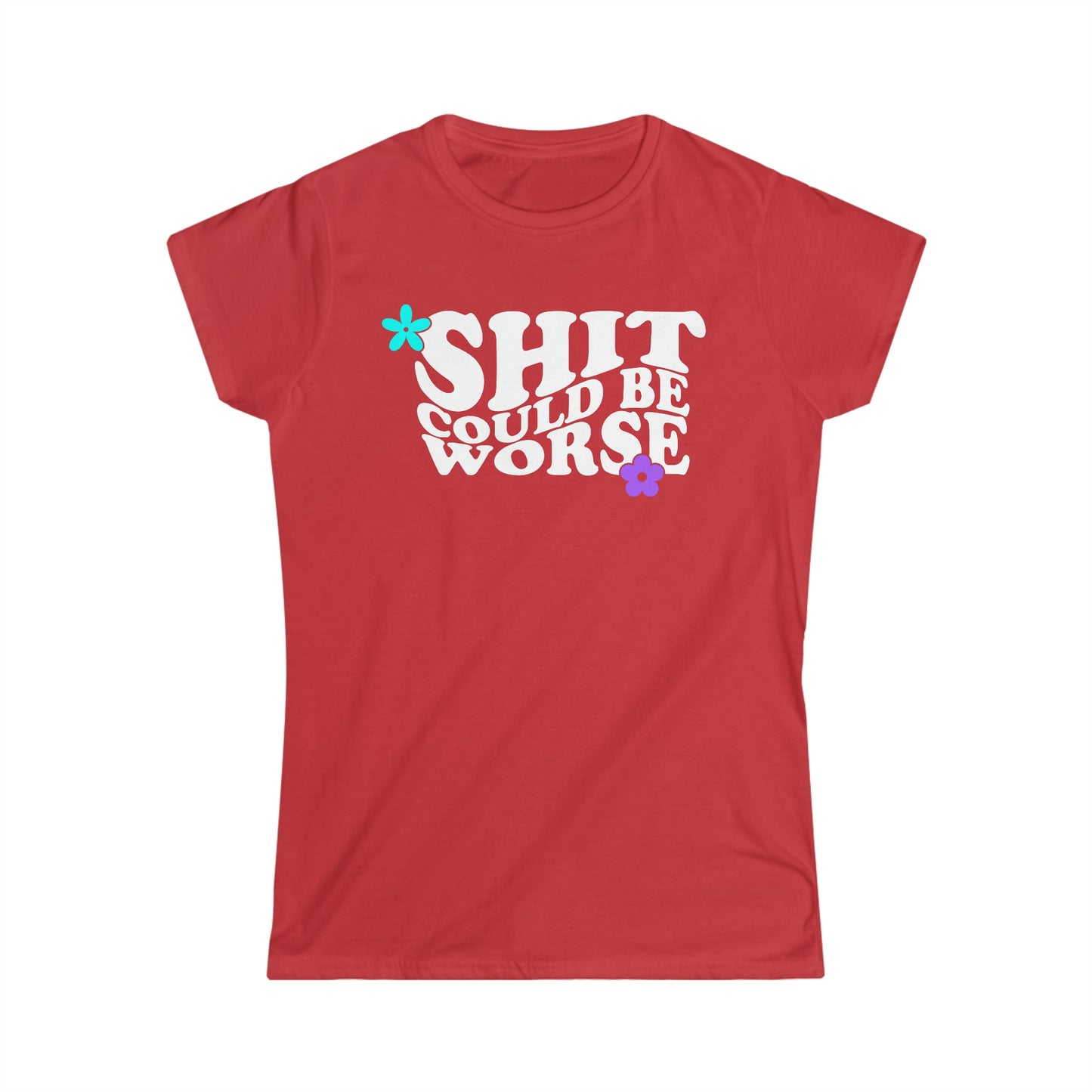 CrazyYetiClothing, CYC, Shit Could Be Worse (Women's Softstyle Tee), T-Shirt