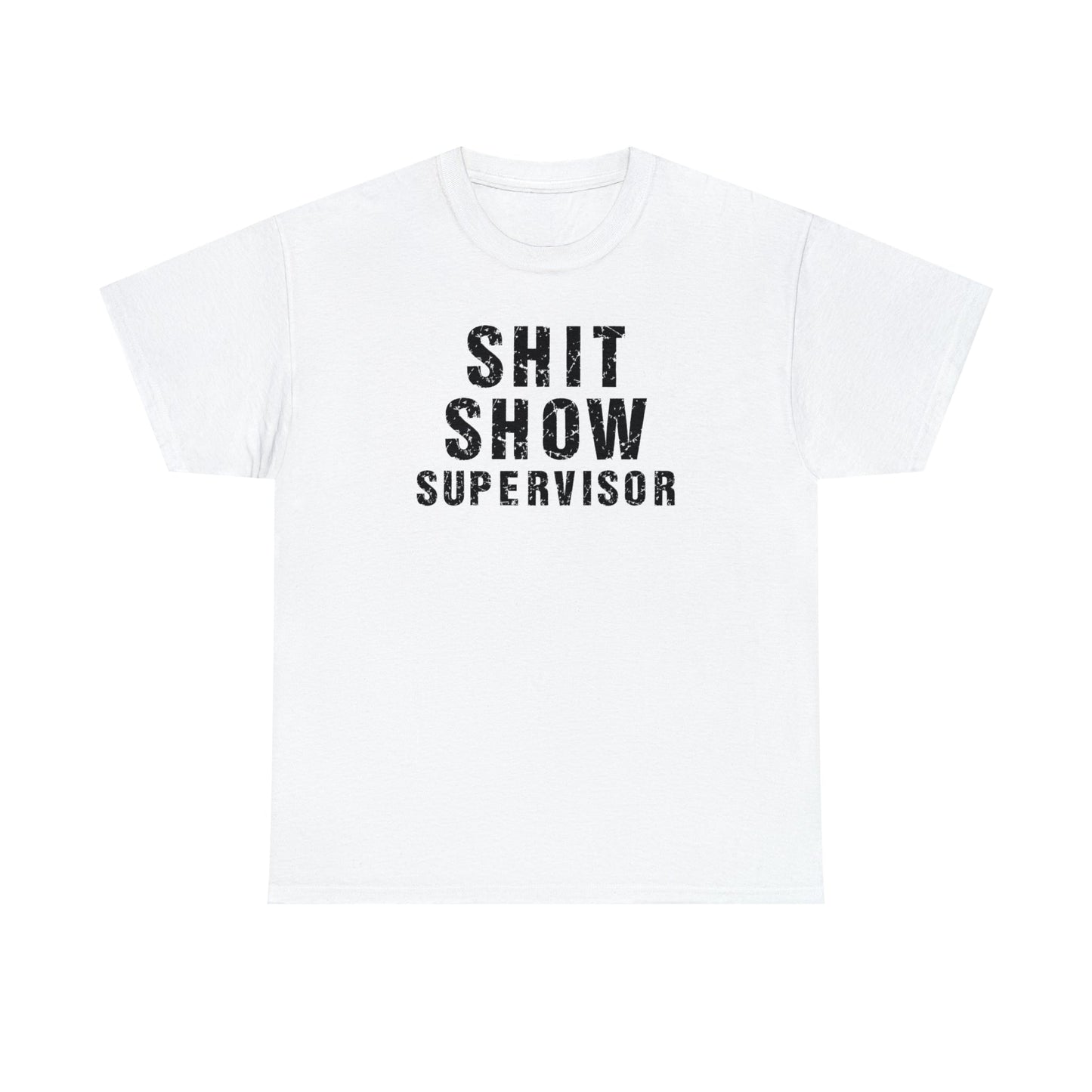 CrazyYetiClothing, CYC, Shit Show Supervisor (Unisex Tee, Explicit), T-Shirt