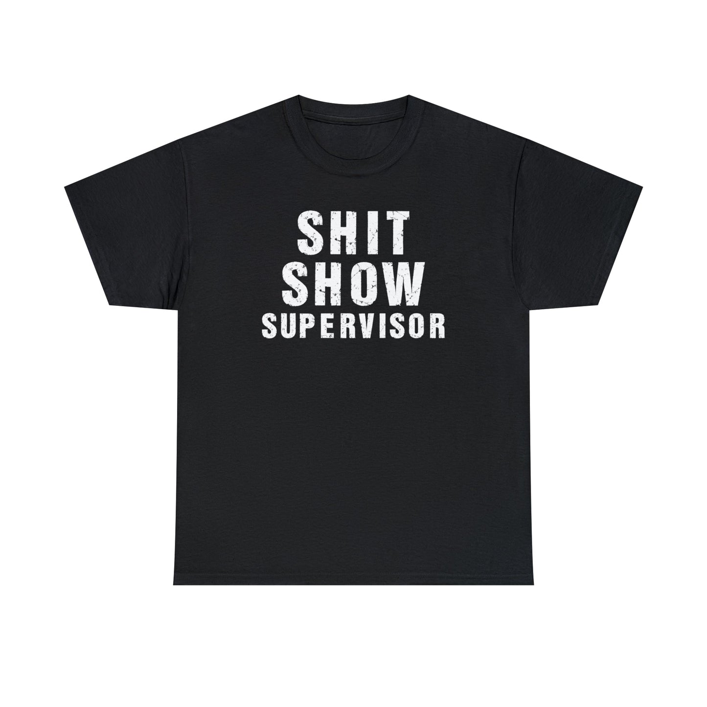 CrazyYetiClothing, CYC, Shit Show Supervisor (Unisex Tee, Explicit), T-Shirt