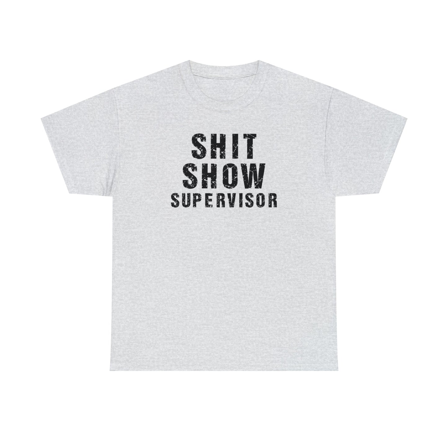CrazyYetiClothing, CYC, Shit Show Supervisor (Unisex Tee, Explicit), T-Shirt