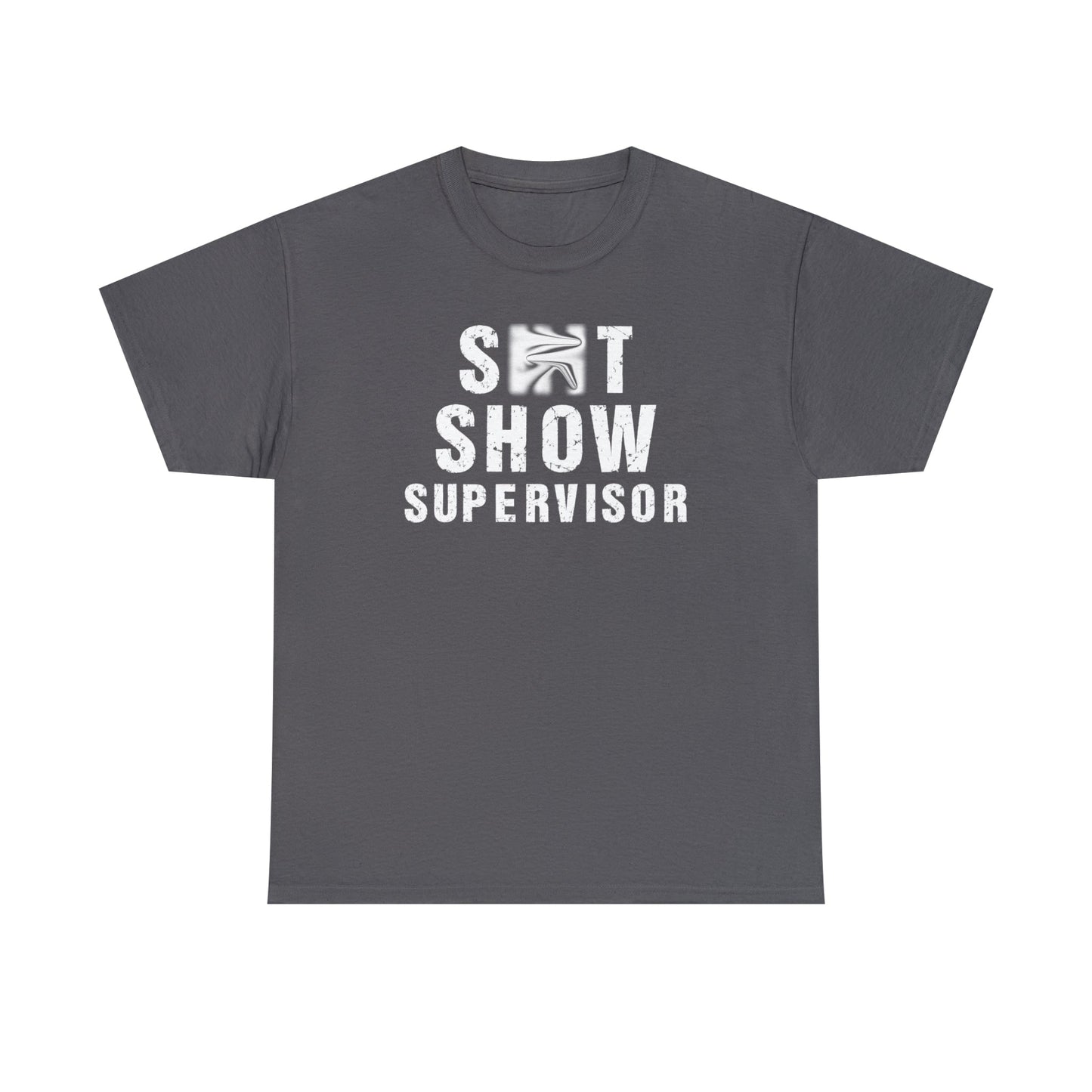 CrazyYetiClothing, CYC, S**t Show Supervisor (Unisex Tee, Censored), T-Shirt