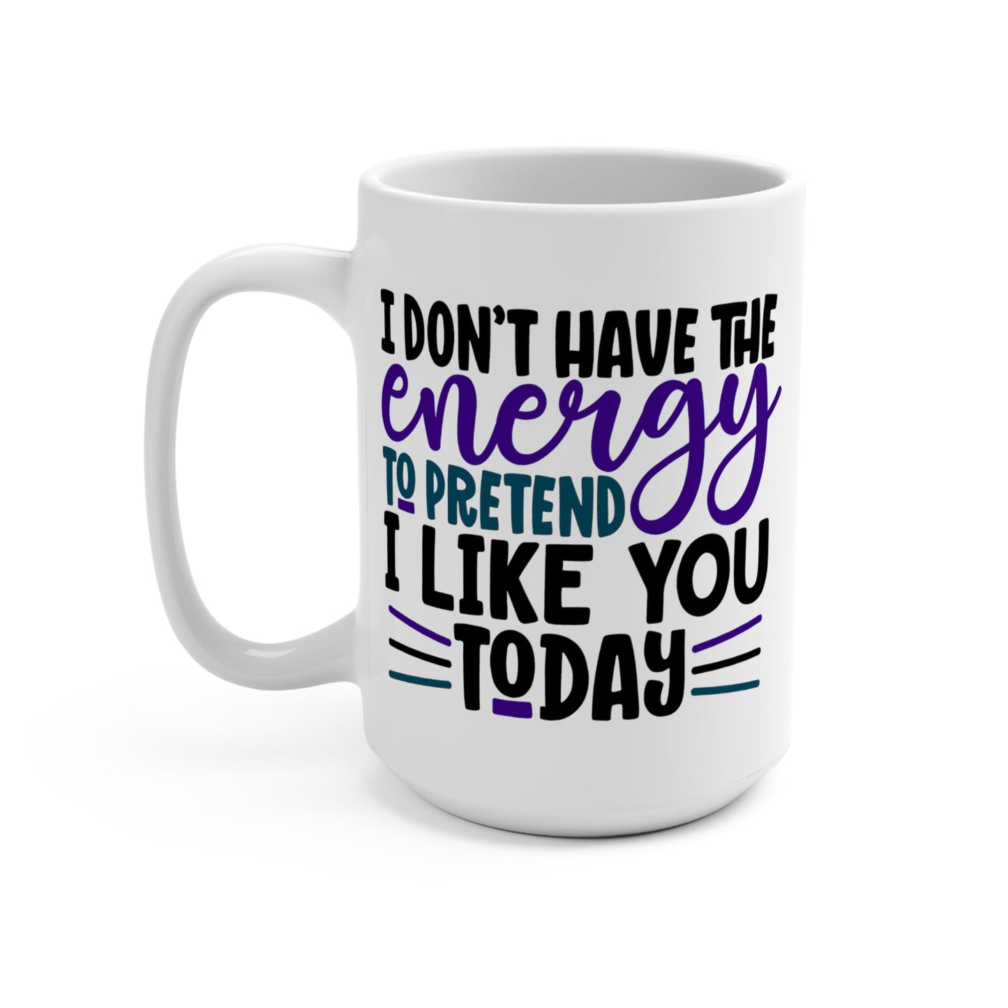 CrazyYetiClothing, CYC, The Energy To Pretend (Ceramic Mug 15oz), Mug