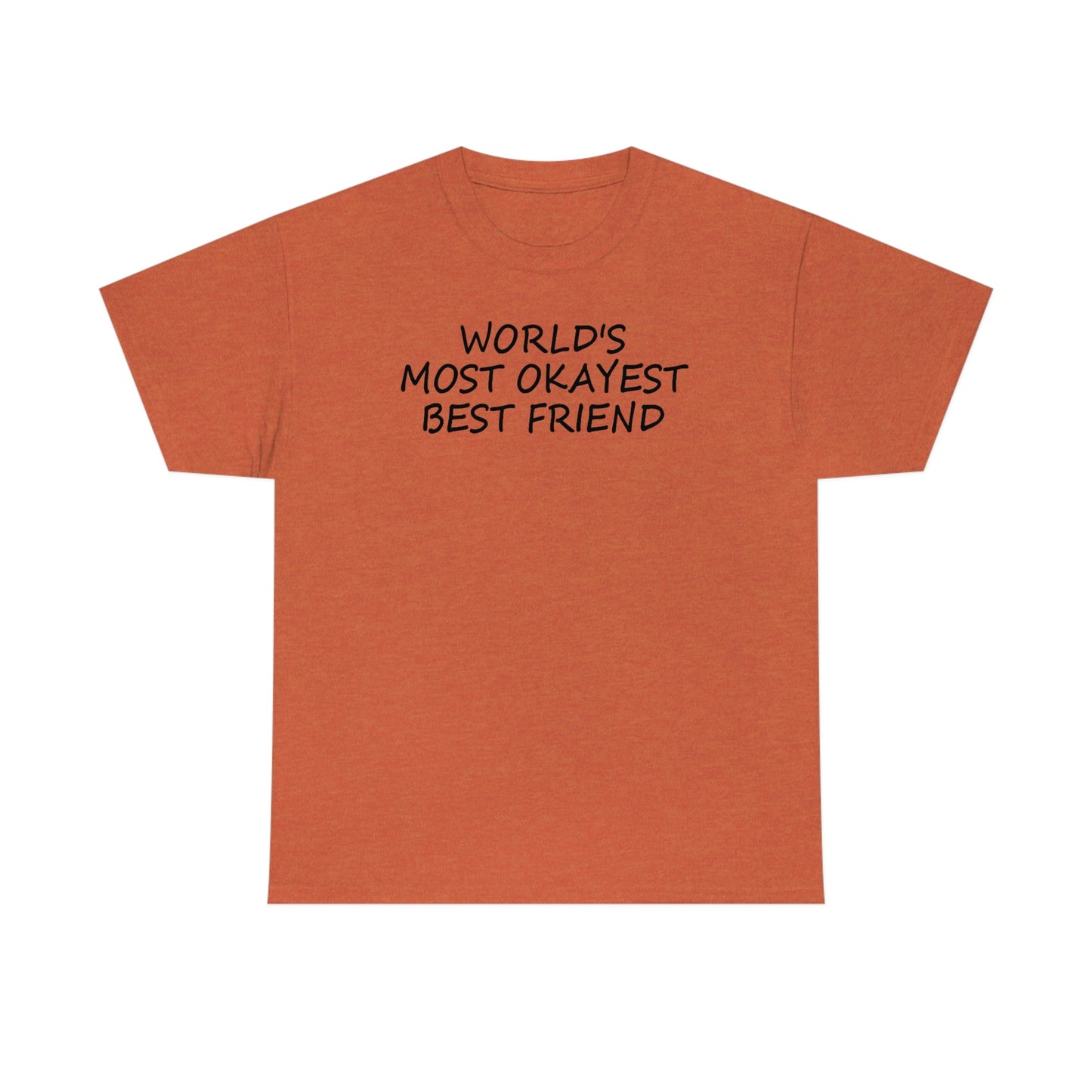 CrazyYetiClothing, CYC, World's Most Okayest Best Friend (Unisex Tee), T-Shirt
