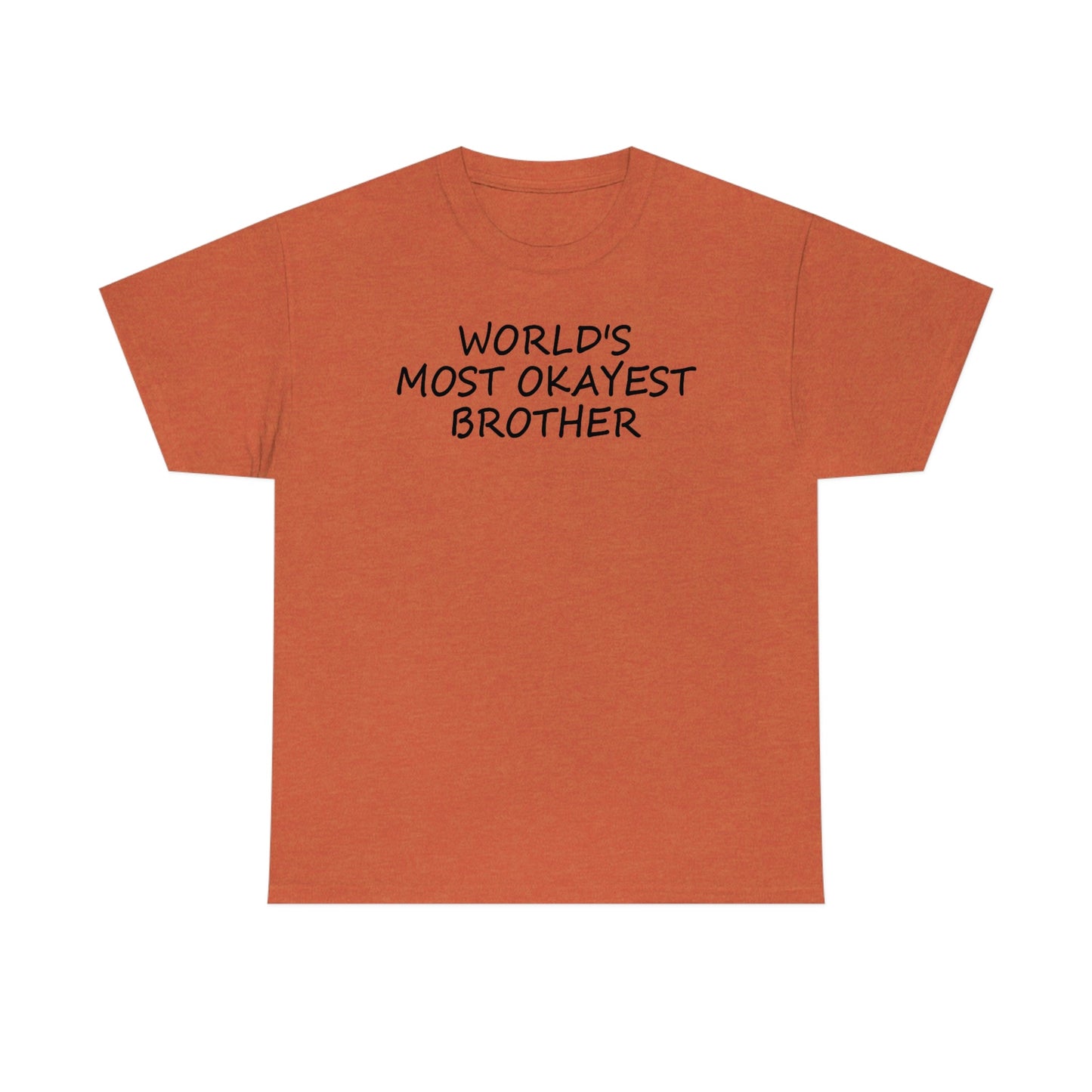 CrazyYetiClothing, CYC, World's Most Okayest Brother (Unisex Tee), T-Shirt