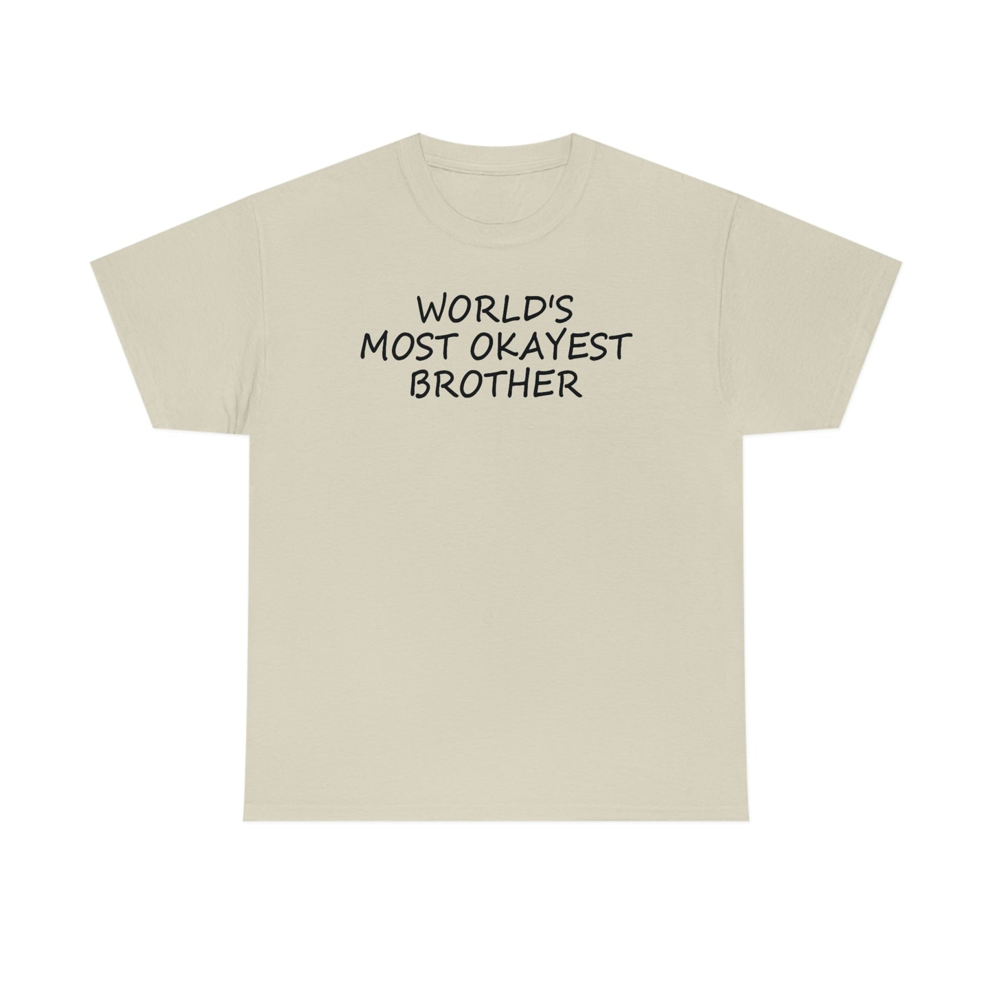 CrazyYetiClothing, CYC, World's Most Okayest Brother (Unisex Tee), T-Shirt