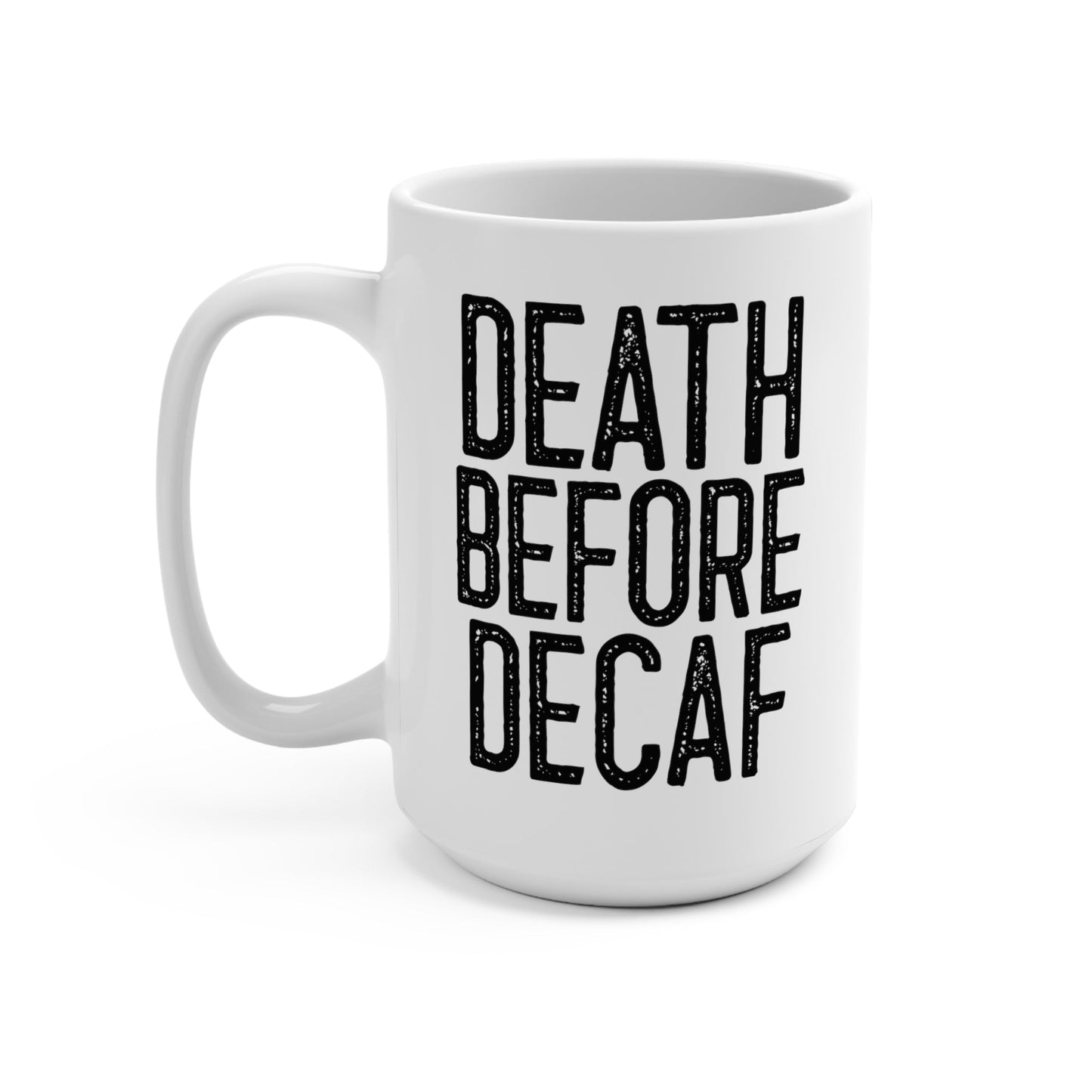 CrazyYetiClothing, CYC, Death Before Decaf - Drinking (Mug 15oz), Mug