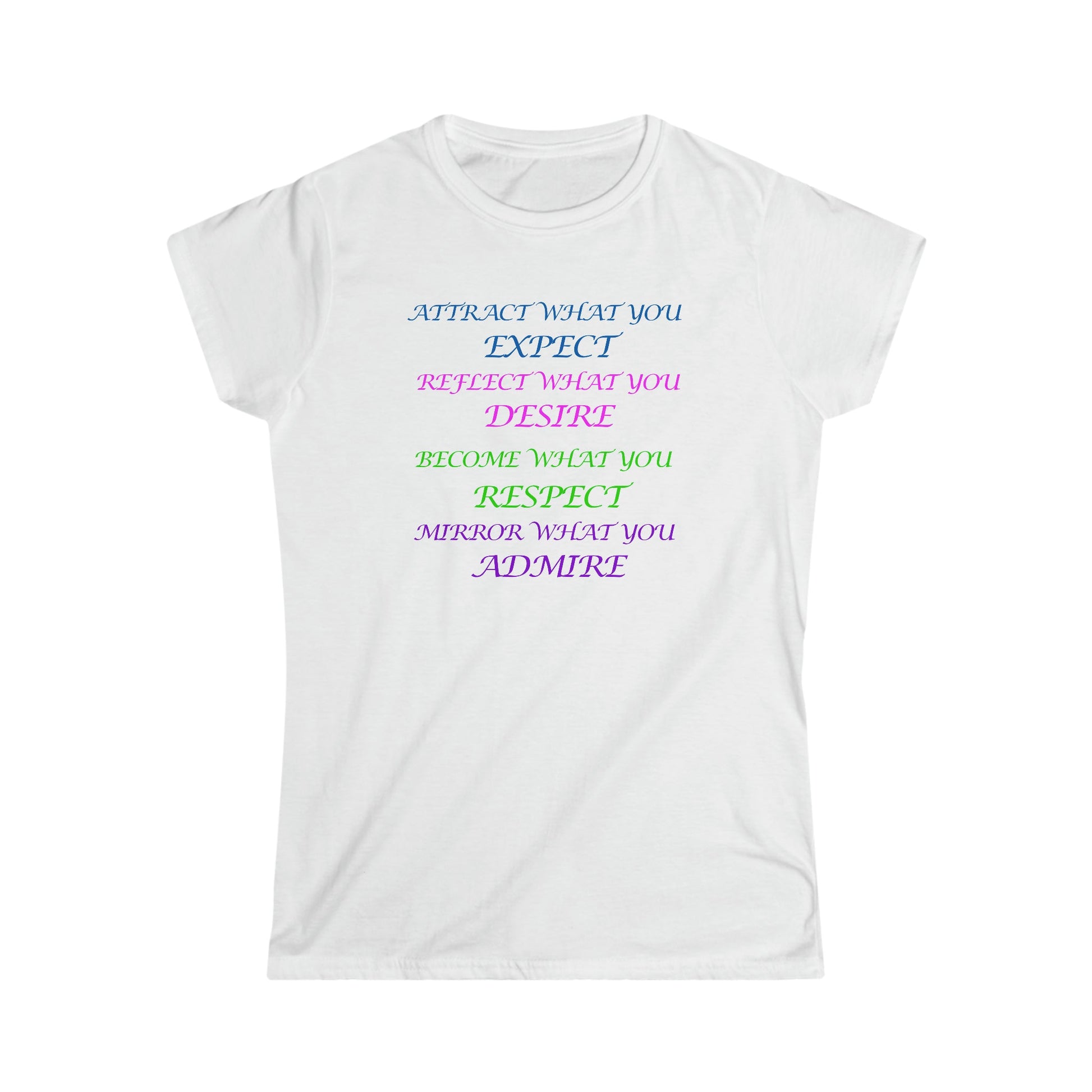 CrazyYetiClothing, CYC, Expect, Desire, Respect, Admire (Multicolor)- Women's Softstyle Tee, T-Shirt