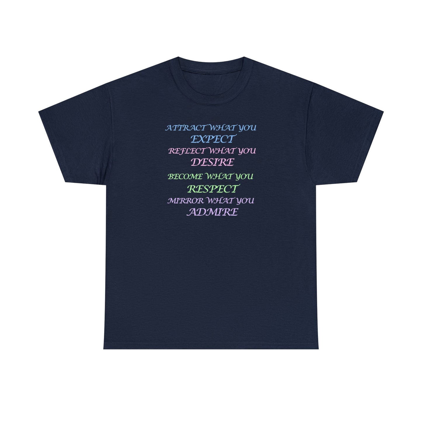CrazyYetiClothing, CYC, Expect, Desire, Respect, Admire (Unisex Tee, Multicolor), T-Shirt