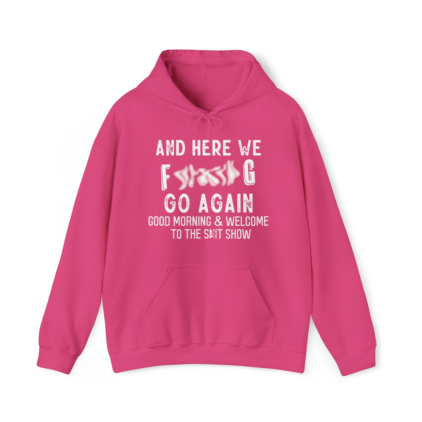 CrazyYetiClothing, CYC, Here We Go Again (Unisex Hooded Sweatshirt, Censored), Hoodie