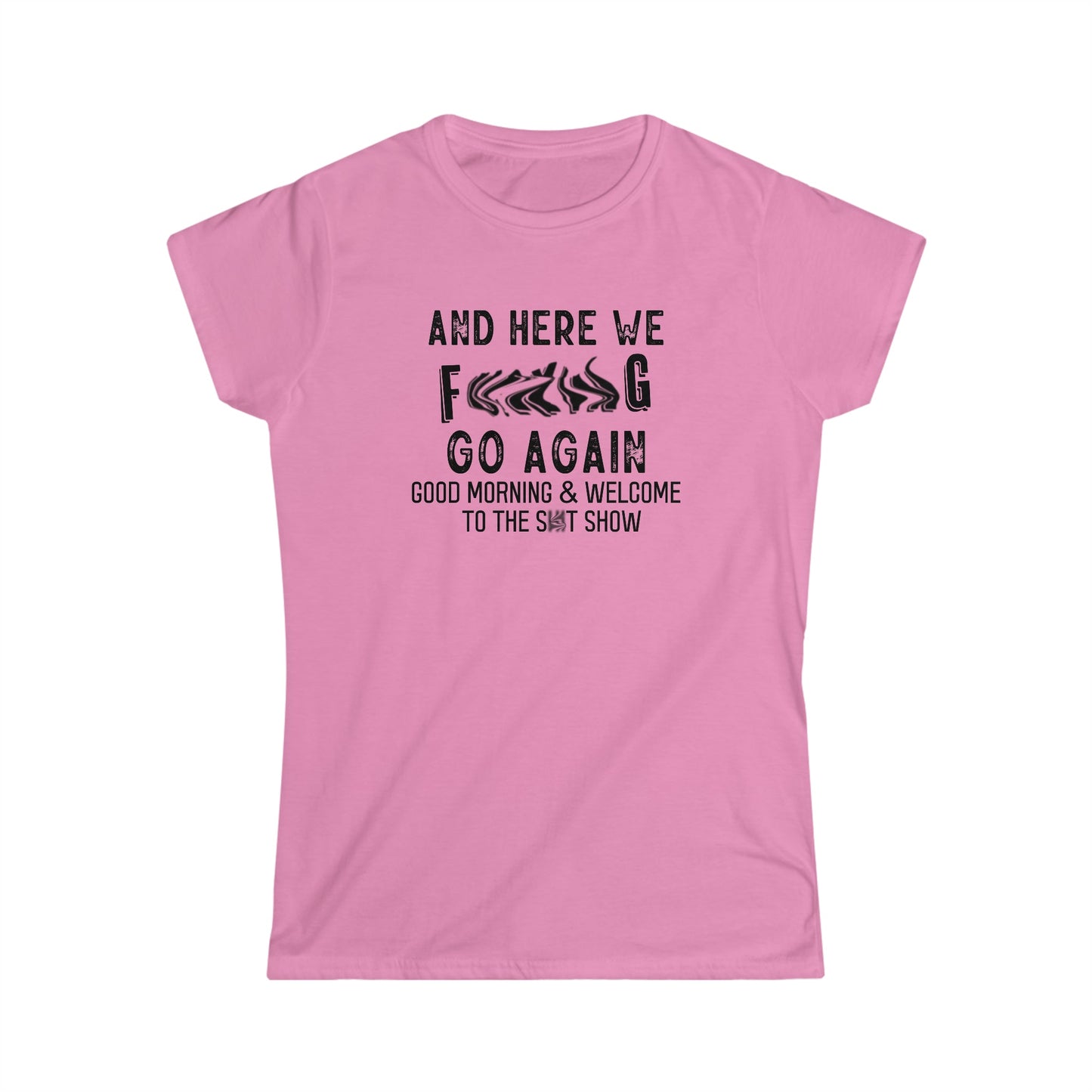 CrazyYetiClothing, CYC, Here We Go (Women's Softstyle Tee, Censored, Supervisor Back Image), T-Shirt