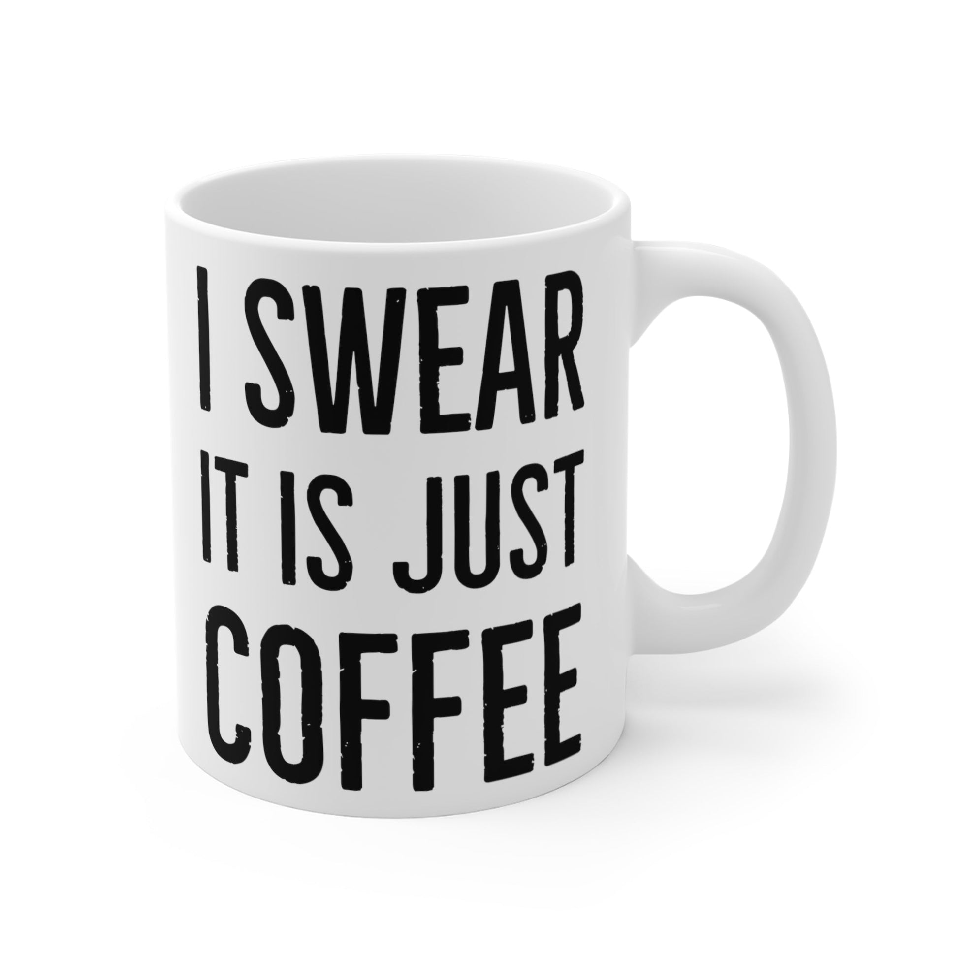 CrazyYetiClothing, CYC, I swear it is just coffee (11oz Mug), Mug