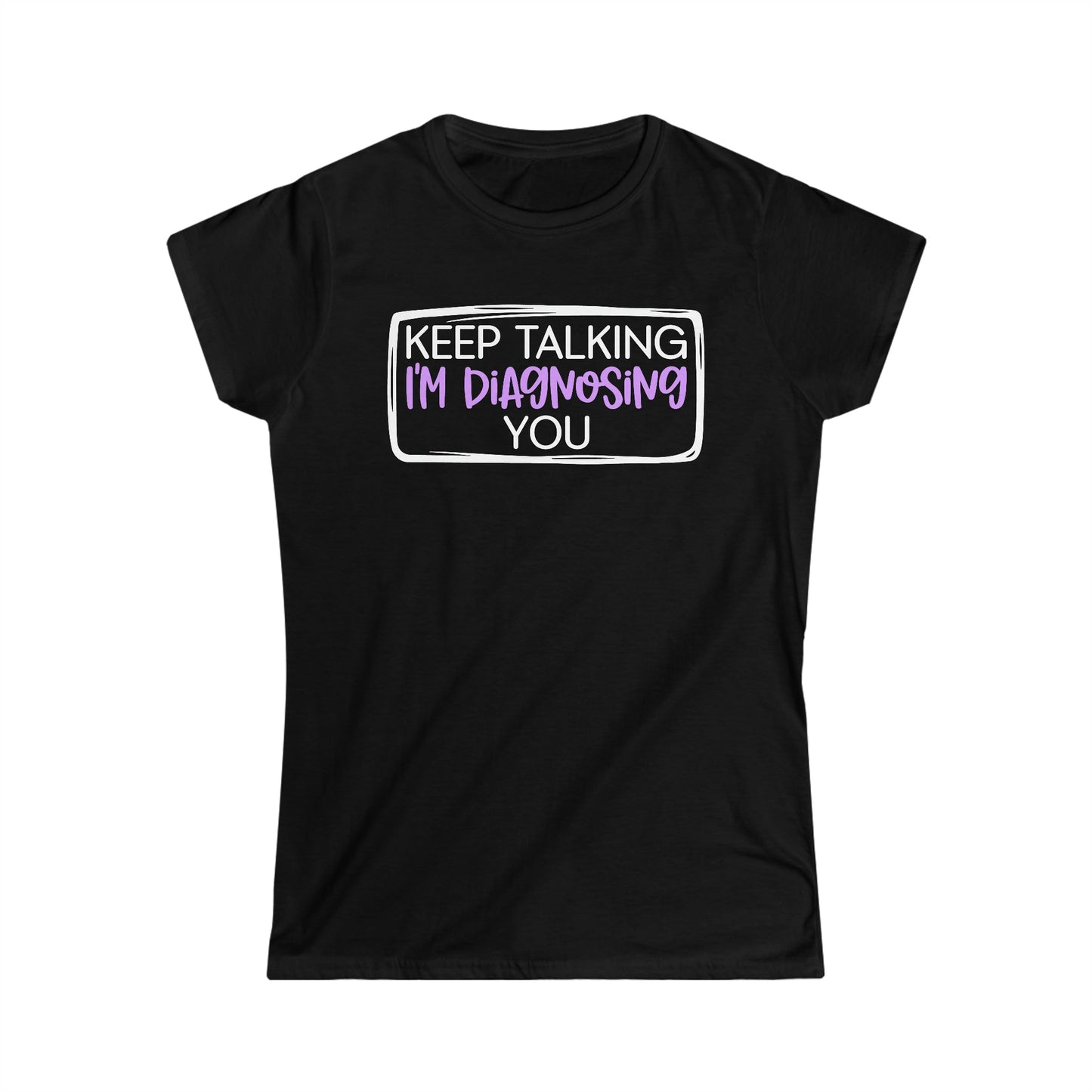 CrazyYetiClothing, CYC, Keep Talking (Women's Softstyle Tee), T-Shirt