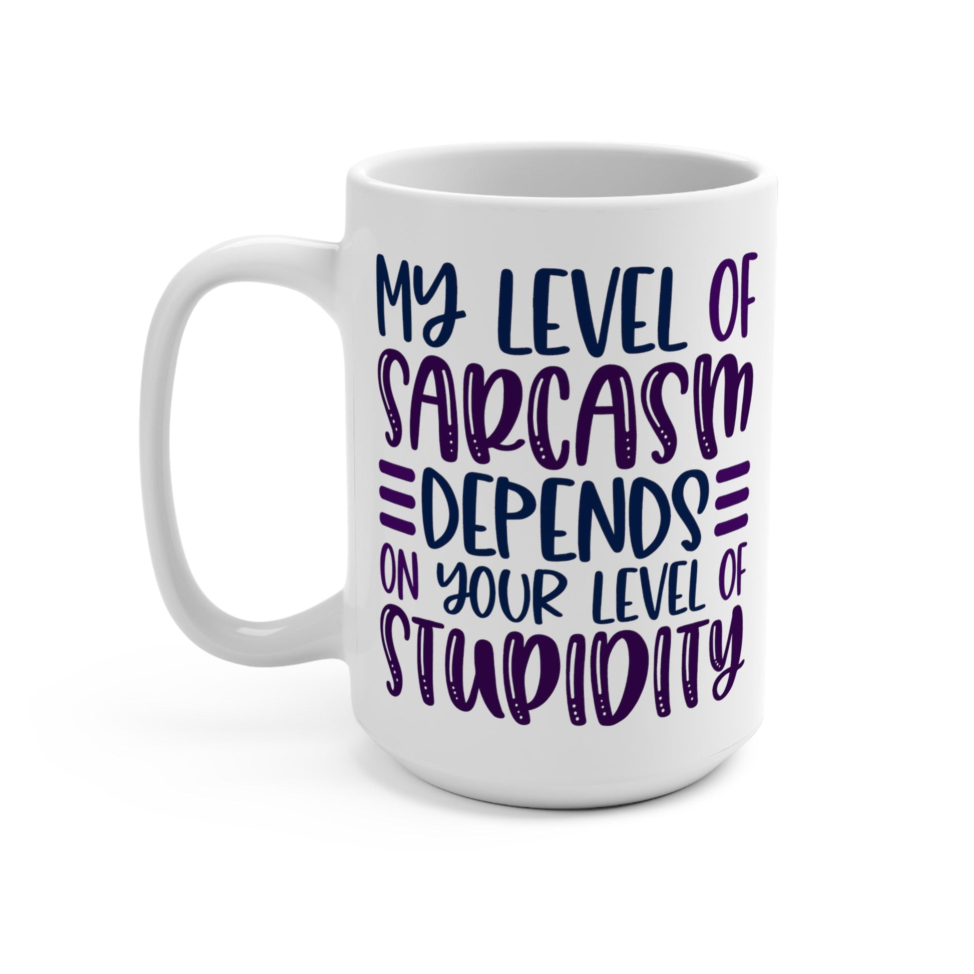 CrazyYetiClothing, CYC, Sarcasm and Stupidity (Ceramic Mug 15oz), Mug