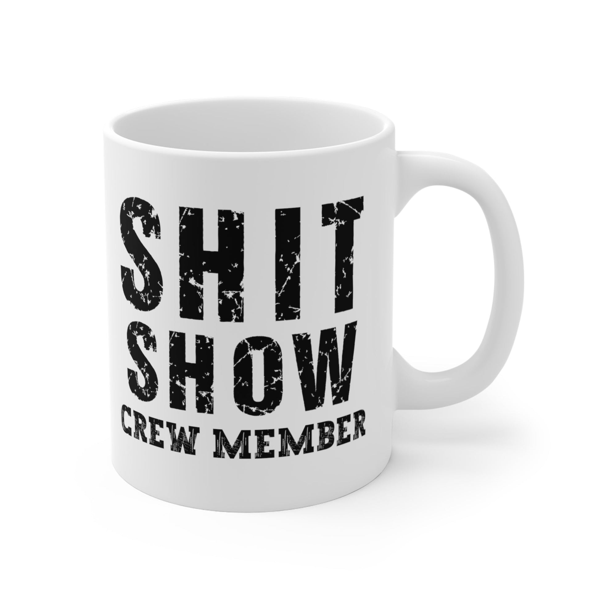 CrazyYetiClothing, CYC, Shit Show Crew Member (Ceramic Mug 11oz), Mug