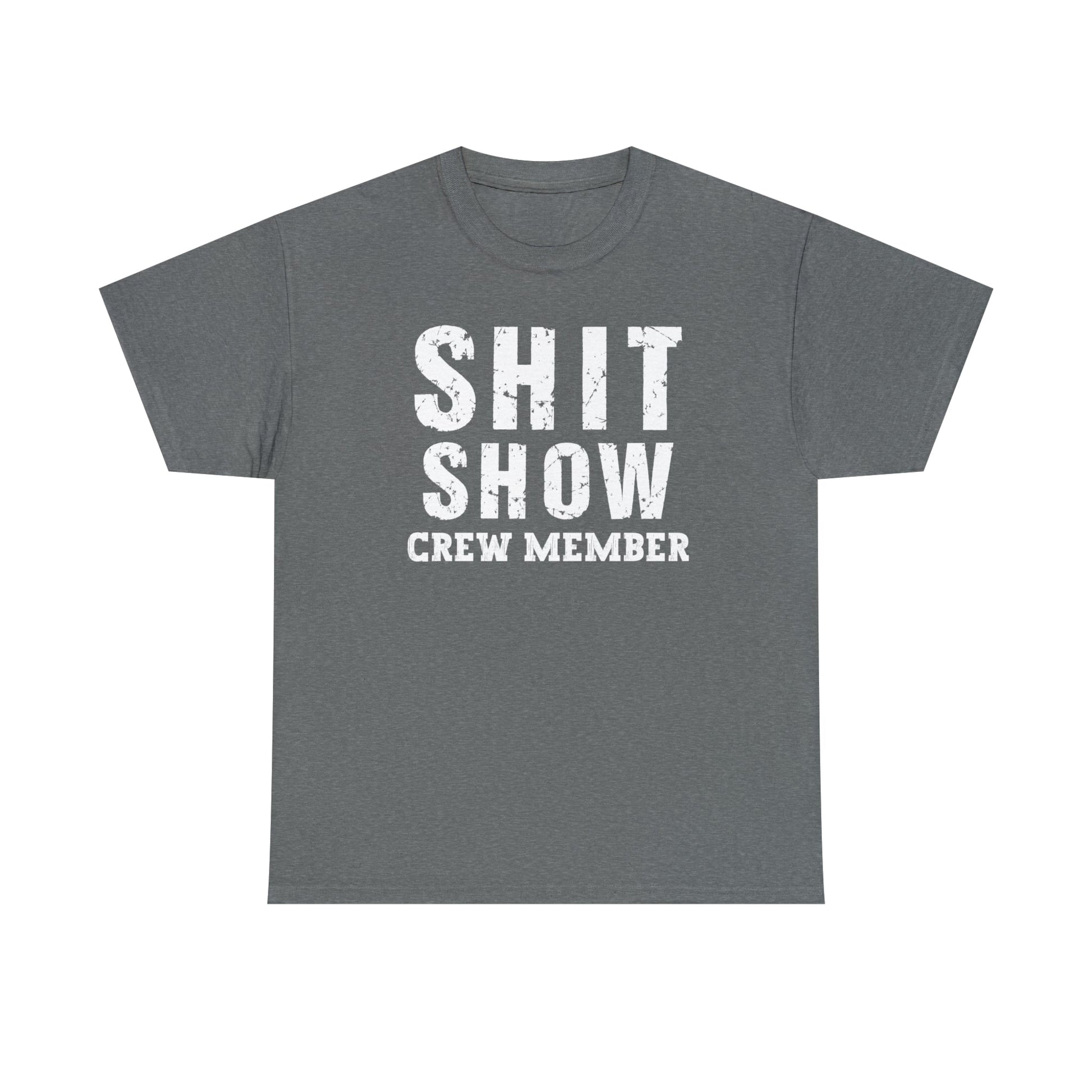 CrazyYetiClothing, CYC, Shit Show Crew Member (Unisex Tee, Explicit), T-Shirt