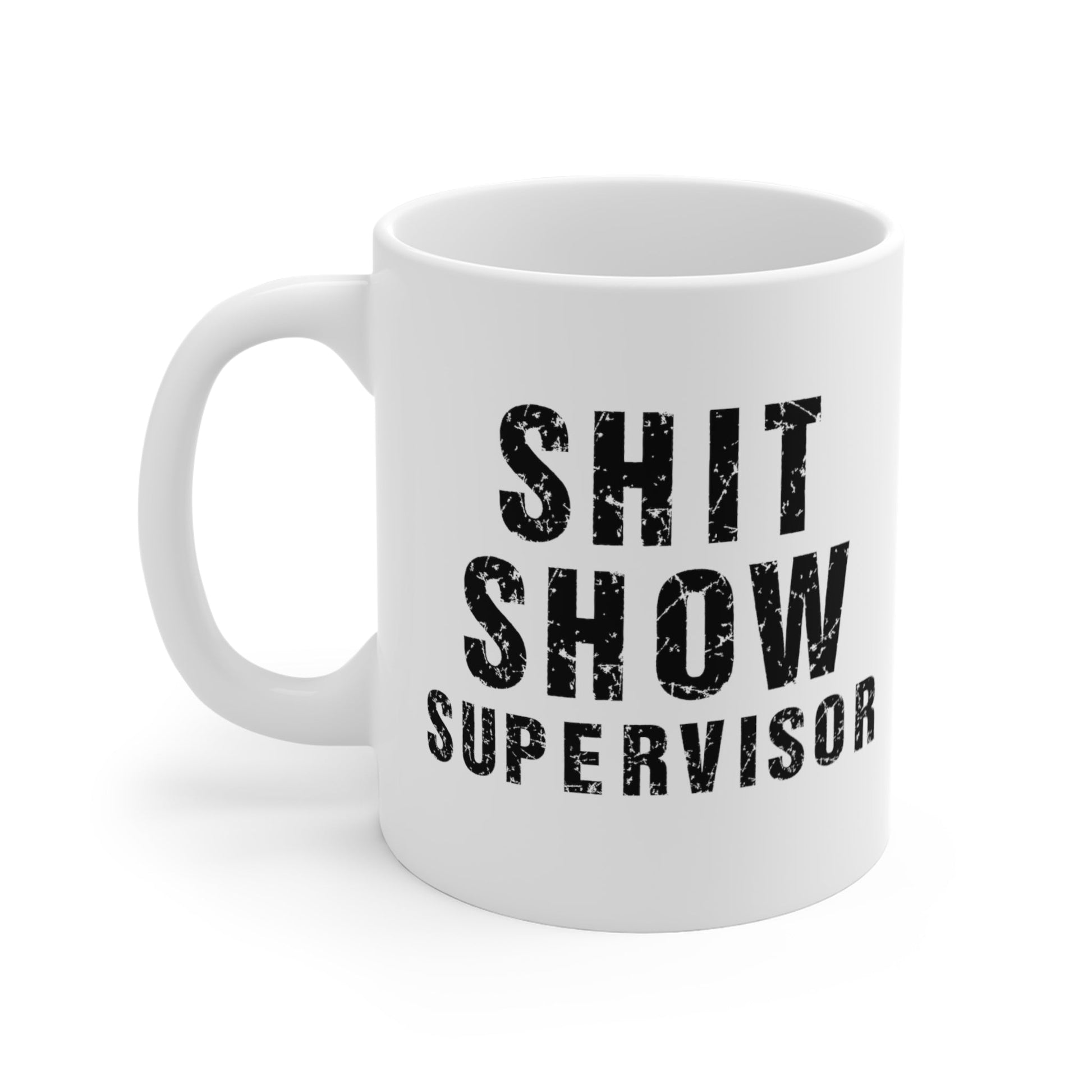 CrazyYetiClothing, CYC, Shit Show Supervisor (Ceramic Mug 11oz), Mug