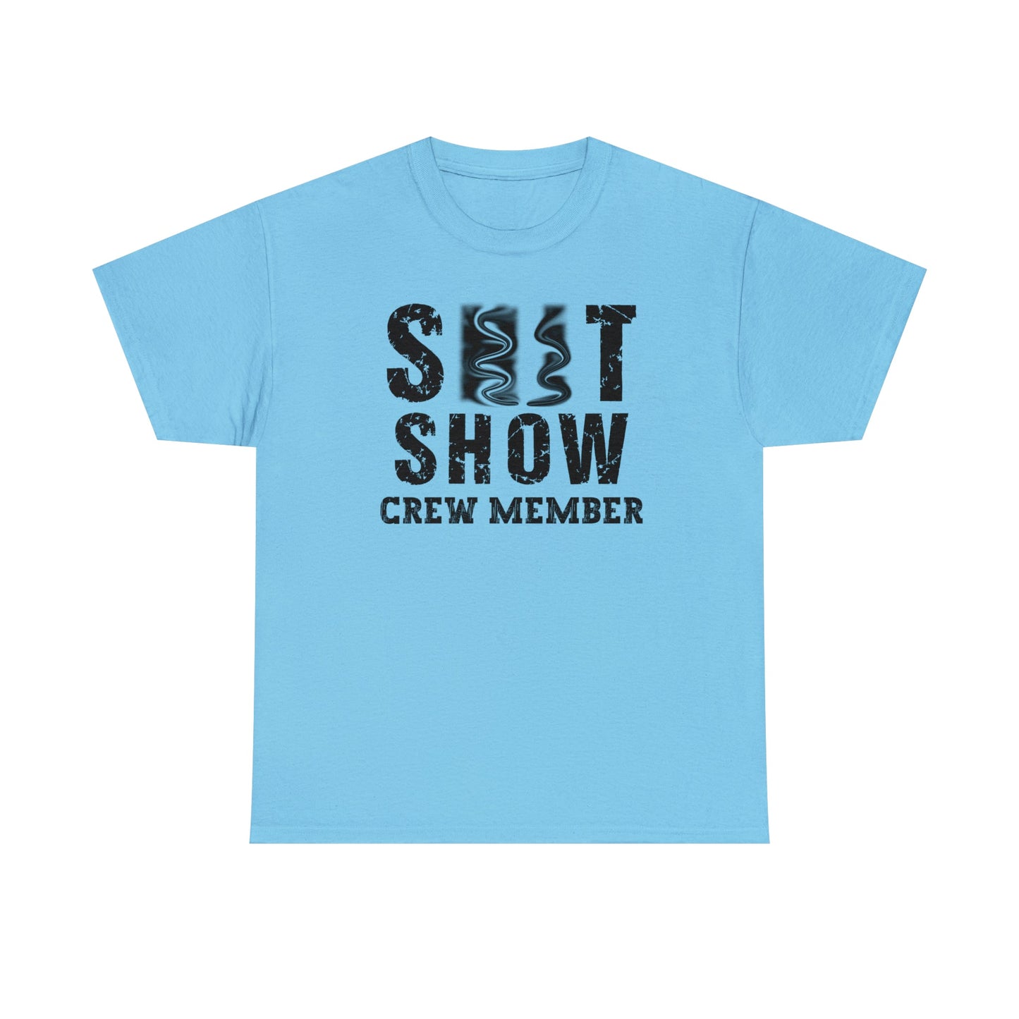 CrazyYetiClothing, CYC, S**t Show Crew Member (Unisex Tee, Censored), T-Shirt