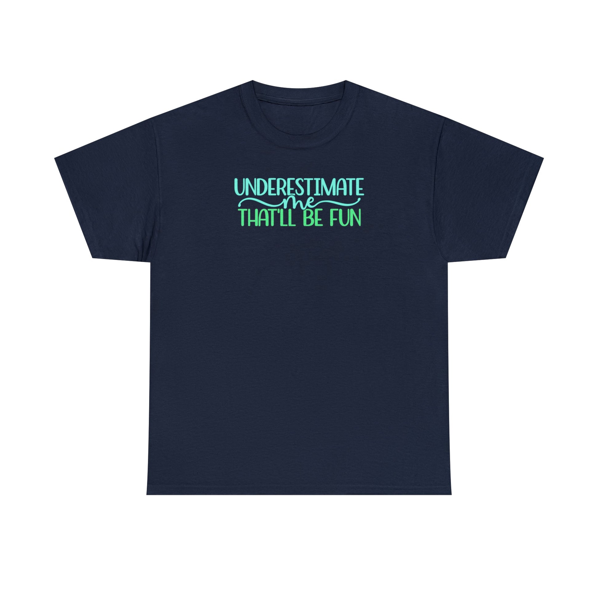 CrazyYetiClothing, CYC, Underestimate Me (Unisex Tee), T-Shirt