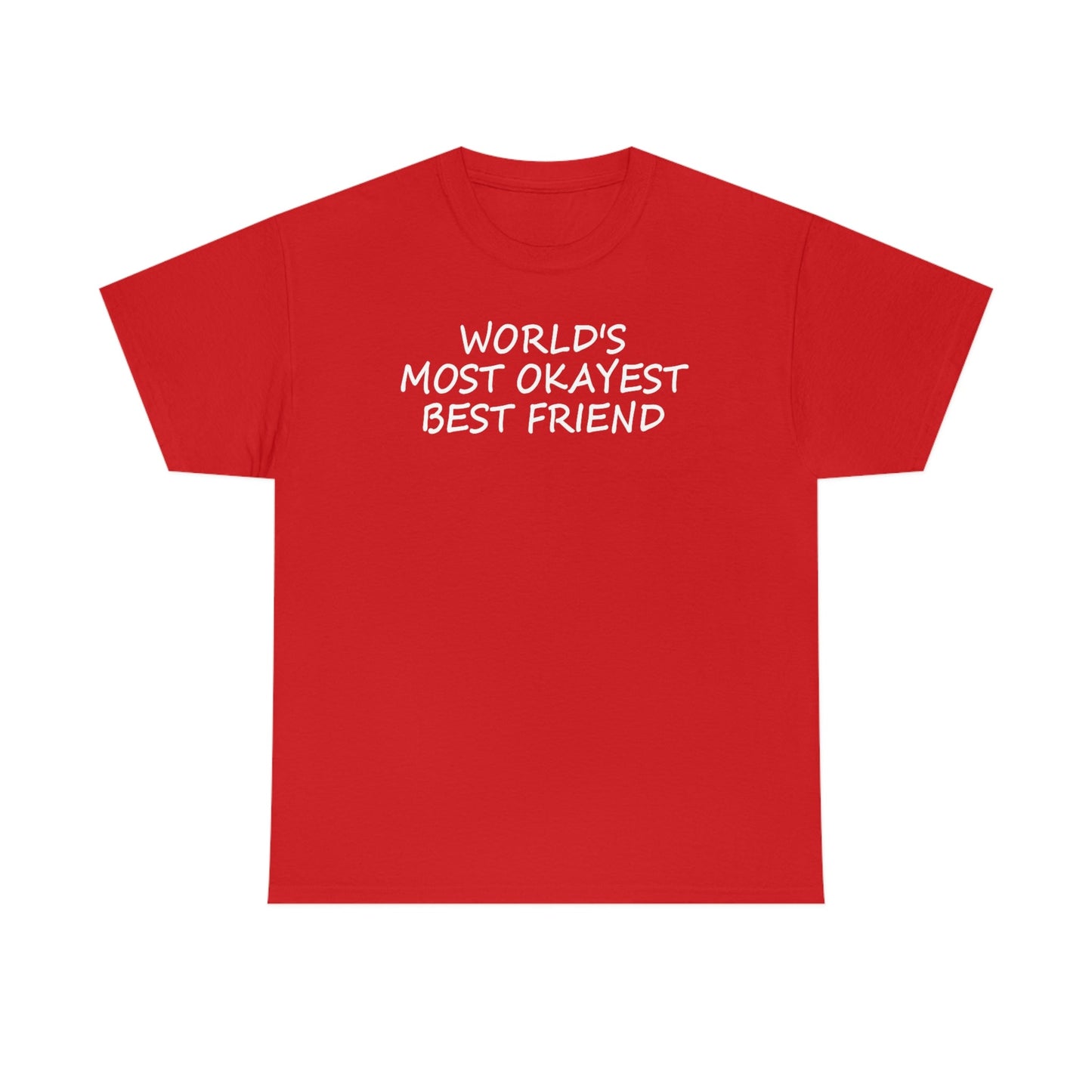 CrazyYetiClothing, CYC, World's Most Okayest Best Friend (Unisex Tee), T-Shirt