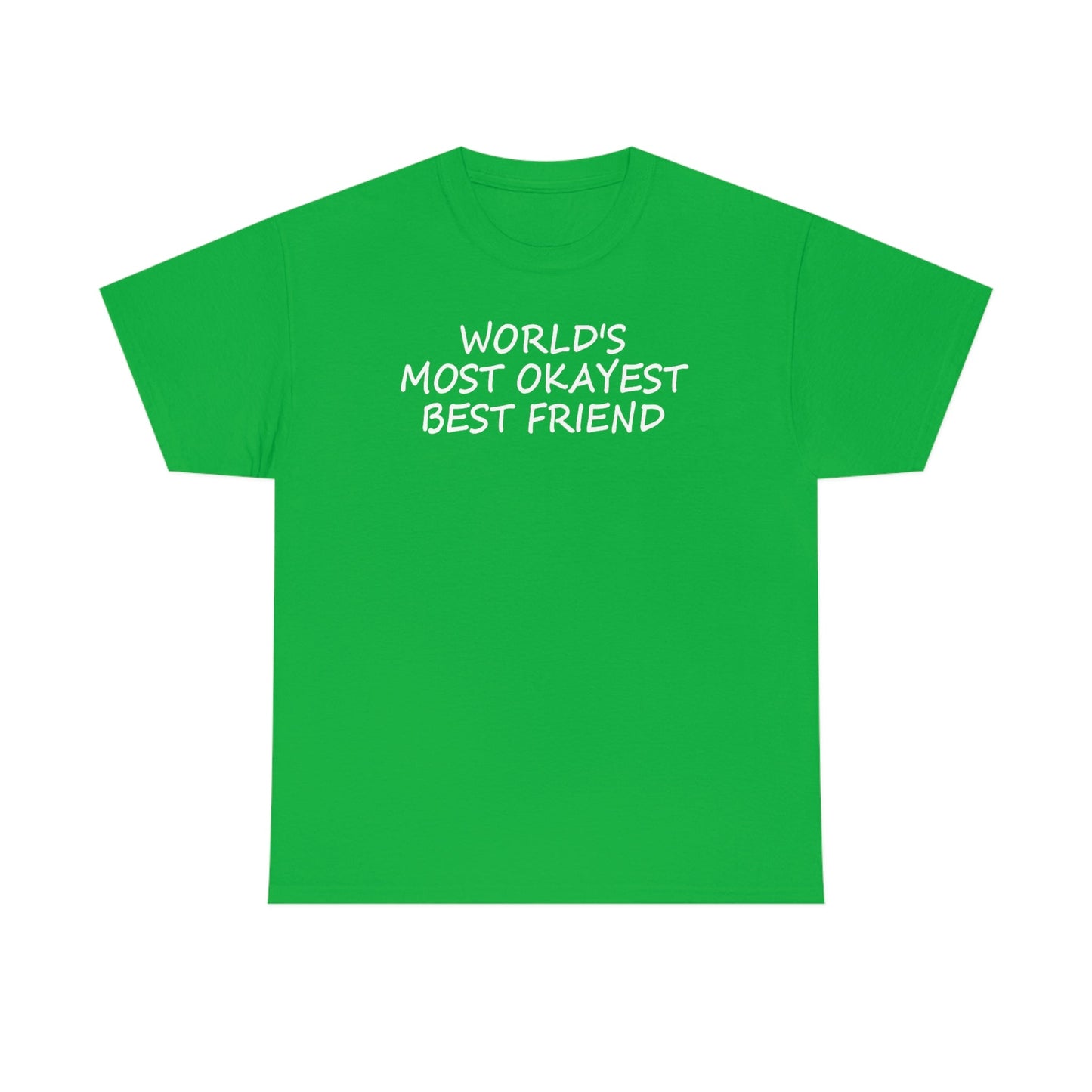 CrazyYetiClothing, CYC, World's Most Okayest Best Friend (Unisex Tee), T-Shirt