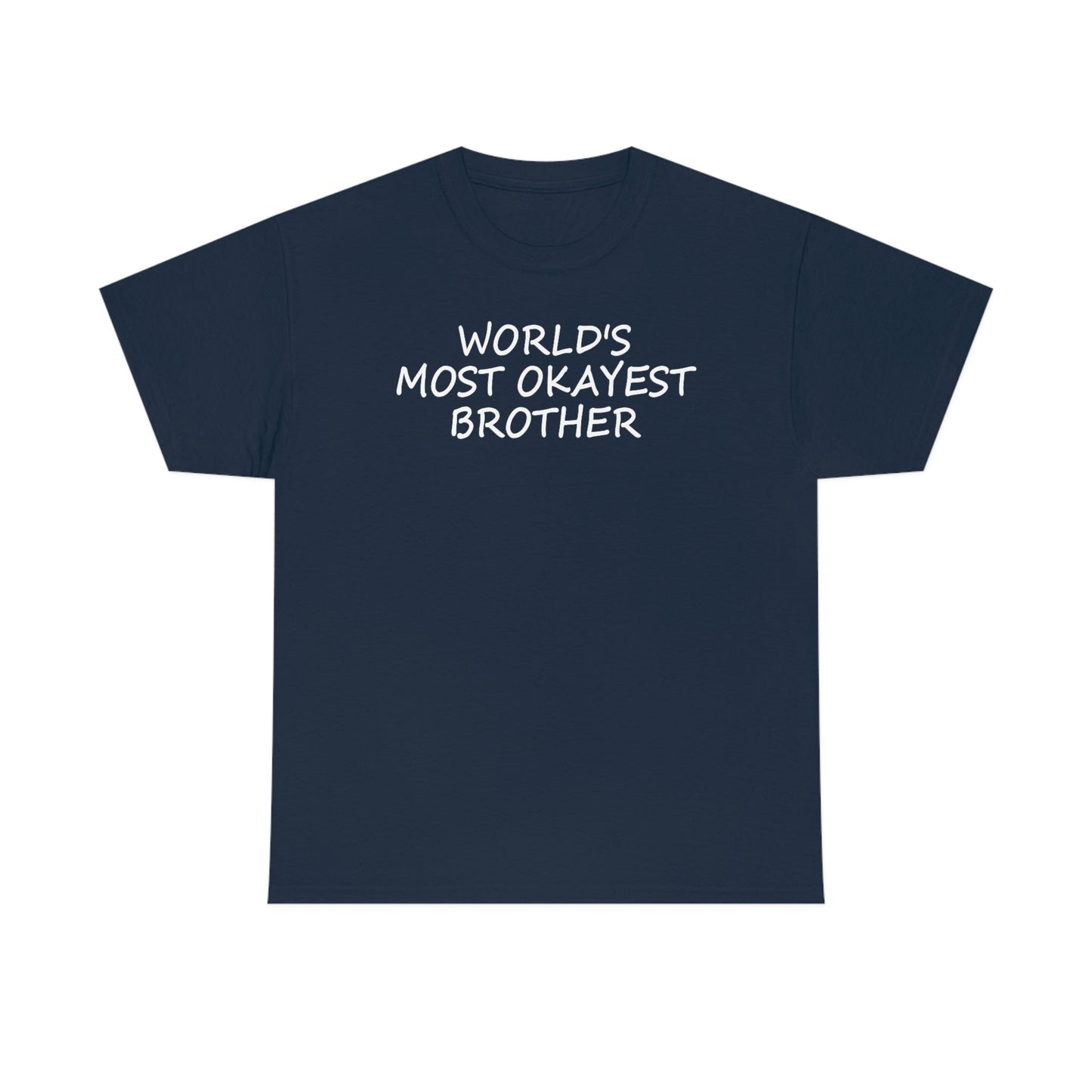 CrazyYetiClothing, CYC, World's Most Okayest Brother (Unisex Tee), T-Shirt