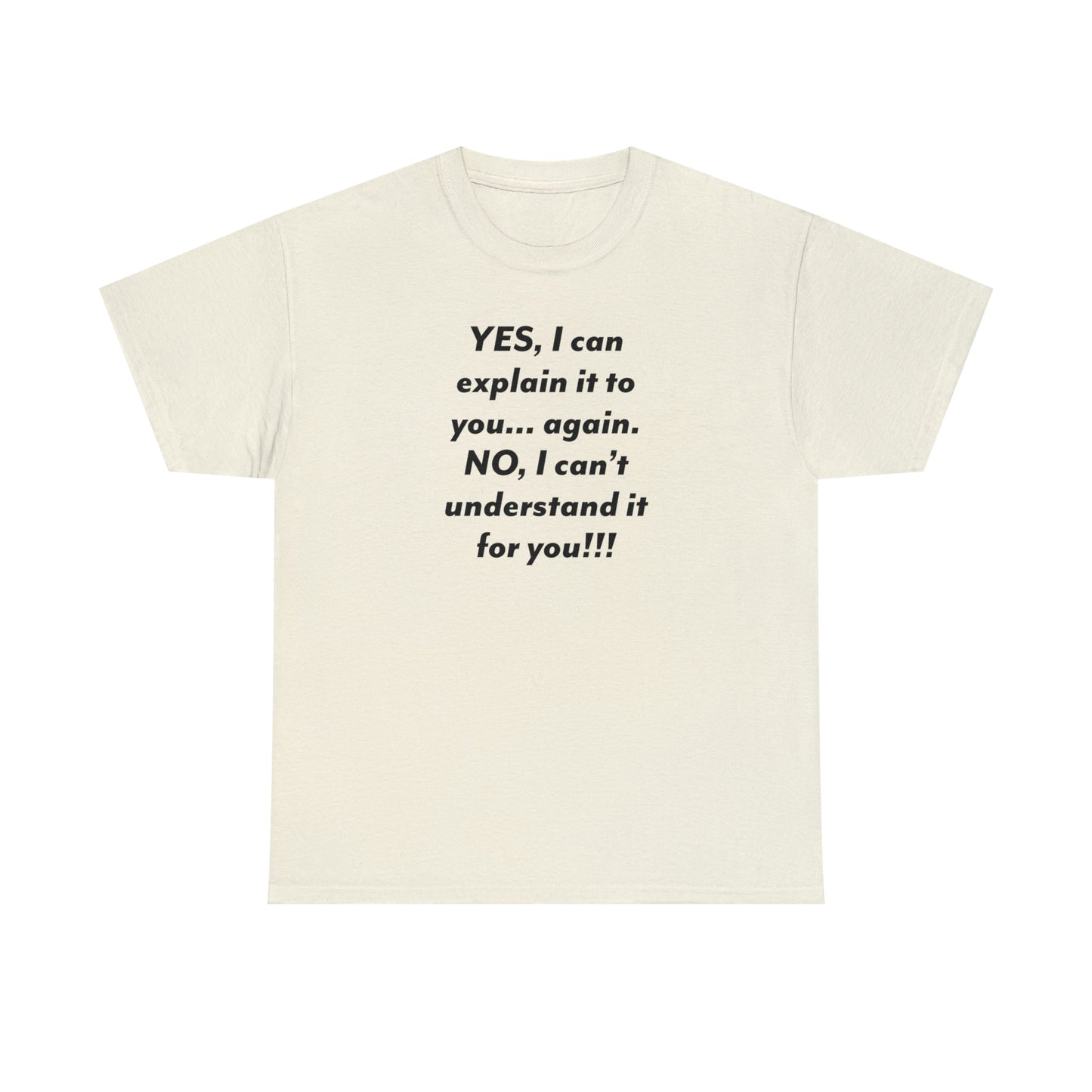 CrazyYetiClothing, CYC, Yes I Could, But... (Unisex Tee), T-Shirt