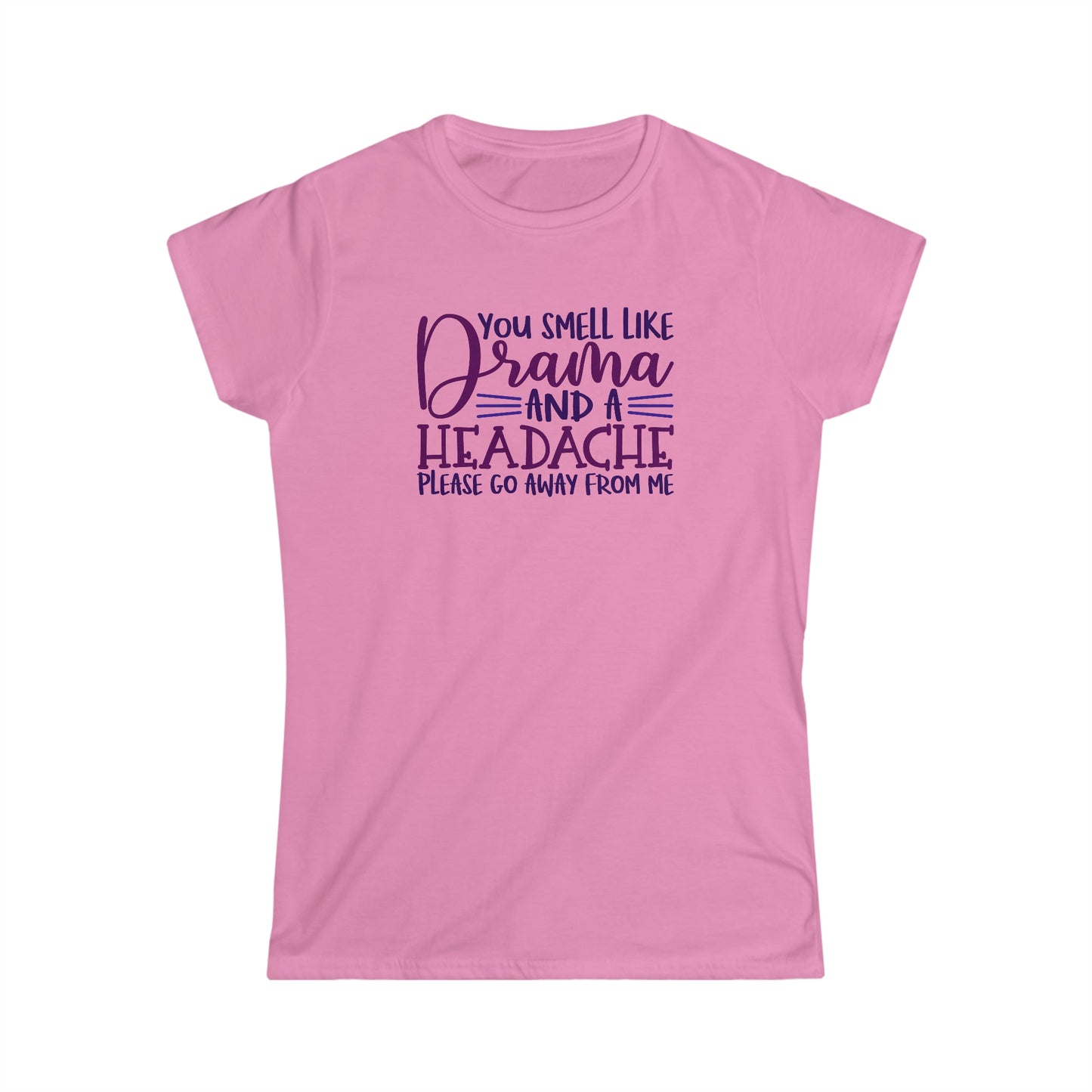 CrazyYetiClothing, CYC, You Smell Like Drama (Women's Softstyle Tee), T-Shirt